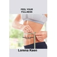 thumbnail image 1 of Feel Your Fullness: Discover The Satisfaction Factor, (Paperback), 1 of 1