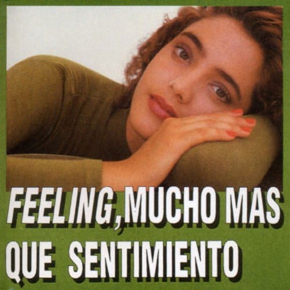 FEELING MUCHO MAS QUE SENTIMIENTO