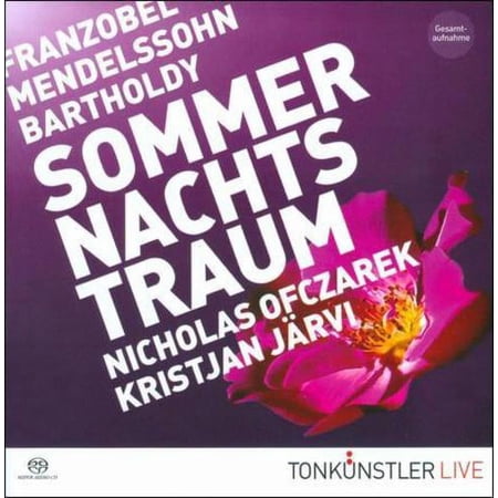 FELIX MENDELSSOHN: SOMMERNACHTSTRAUM