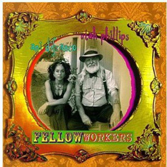 FELLOW WORKERS [ANI DIFRANCO]