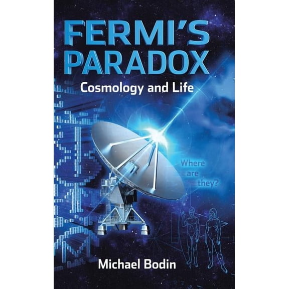 FERMI'S PARADOX Cosmology and Life, (Hardcover)