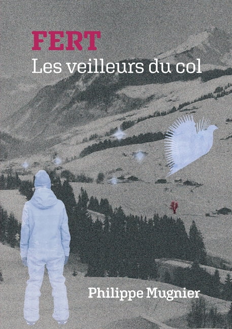 FERT - Les veilleurs du col, (Paperback)