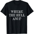 thumbnail image 1 of FESTIVAL T-SHIRT Where the hell am I Funny Event Tee, 1 of 4