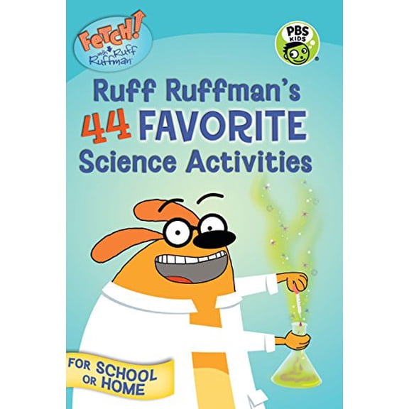 Pre-Owned Fetch! with Ruff Ruffman: Ruff Ruffman's 44 Favorite Science Activities (Paperback) 076367432X 9780763674328