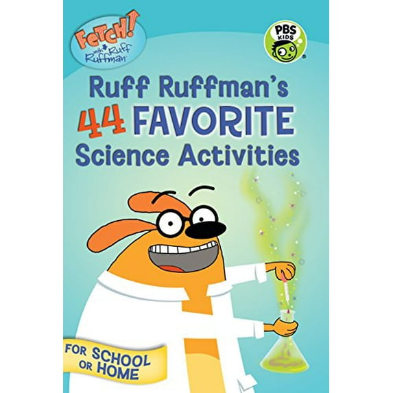 Pre-Owned Fetch! with Ruff Ruffman: Ruff Ruffman's 44 Favorite Science Activities (Paperback) 076367432X 9780763674328