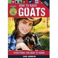 thumbnail image 1 of Pre-Owned How to Raise Goats: Everything You Need to Know (Flexibound) 0760343780 9780760343784, 1 of 1
