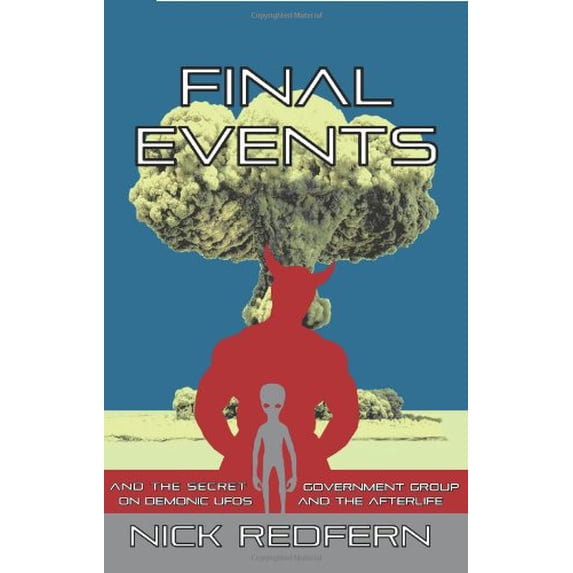 Pre-Owned FINAL EVENTS and the Secret Government Group on Demonic UFOs and the Afterlife (Paperback) by Nick Redfern