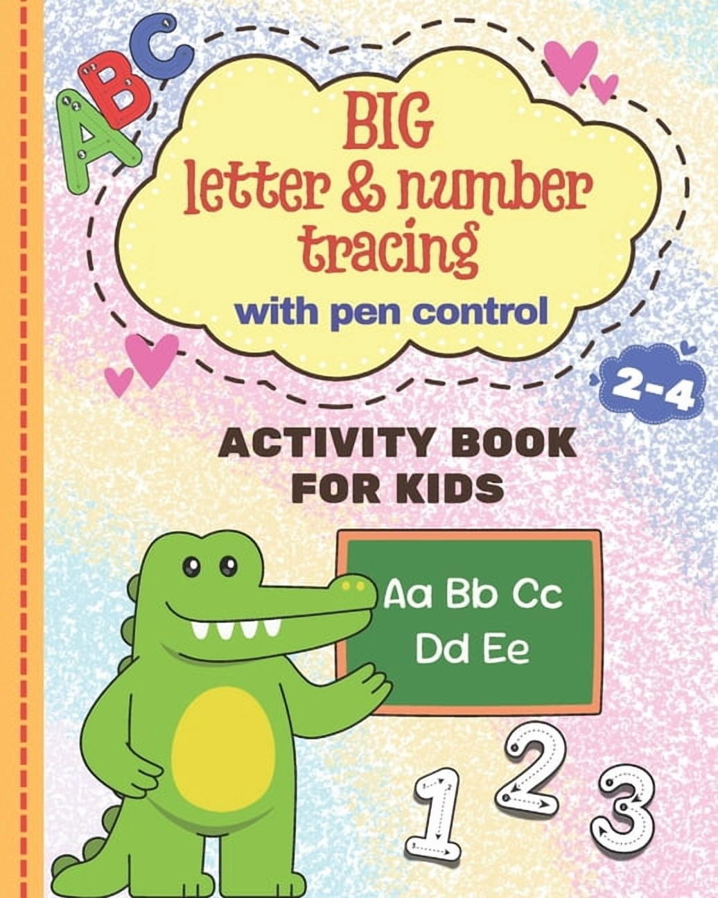 Big Letter & Number Tracing: Practice for Kids with Pen Control for Ages 2-4., (Paperback)