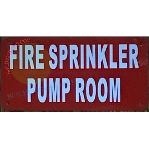 FIRE SPRINKLER PUMP ROOM SIGN (3X6,RED BACKGROUND,ALUMINUM) -ref16822