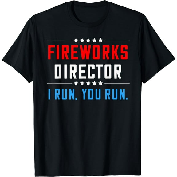 FIREWORKS DIRECTOR Shirt 4th of July Celebration Gift T-Shirt