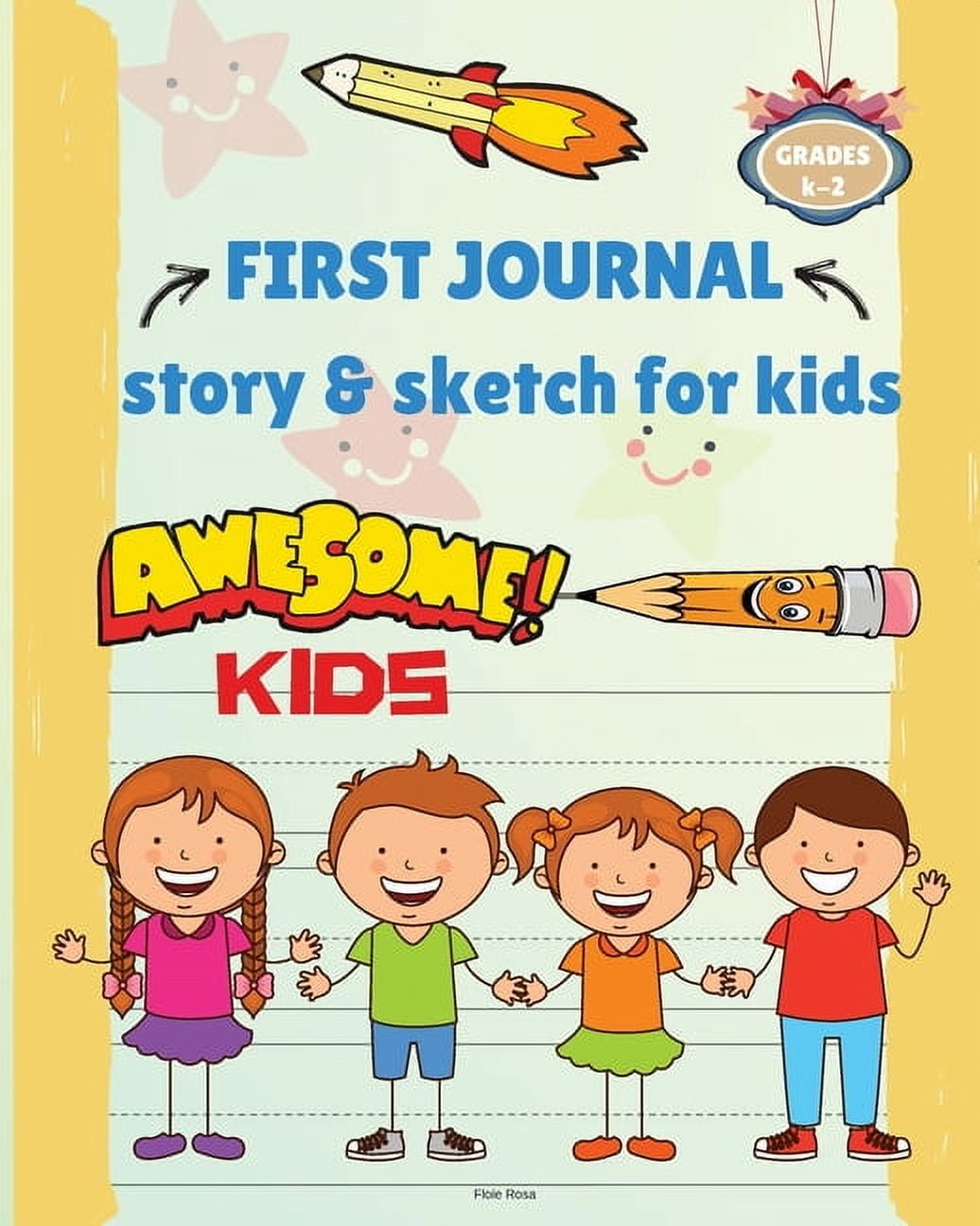 FIRST JOURNAL - Story & Sketch for Kids (Paperback)