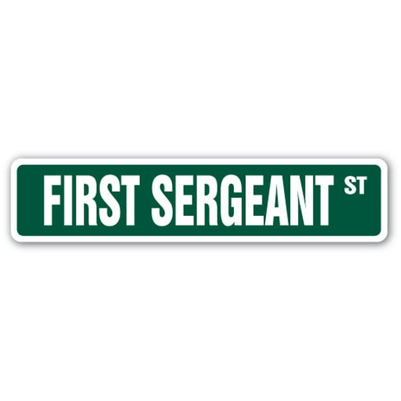 FIRST SERGEANT Street Sign Childrens Name Room Sign | Indoor/Outdoor |  18" Wide
