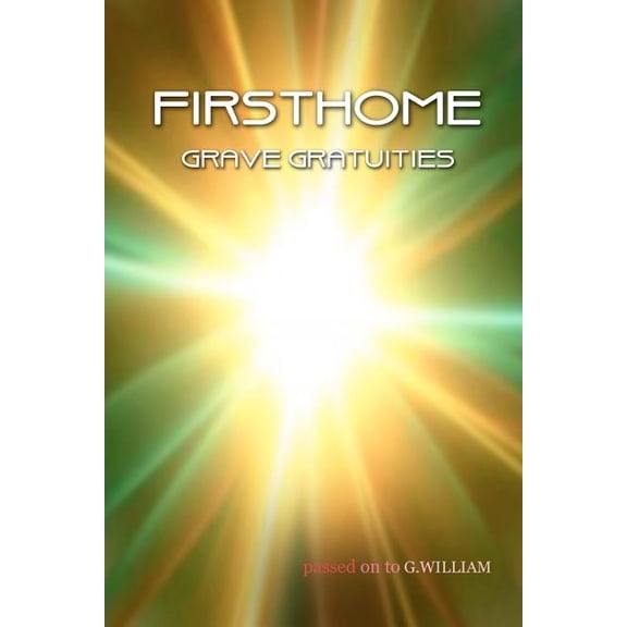 Firsthome Grave Gratuities