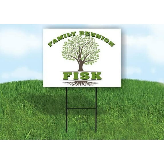 FISK FAMILY REUNION GR TREE 18 in x 24 in Yard Sign Road Sign with Stand, Single Sided