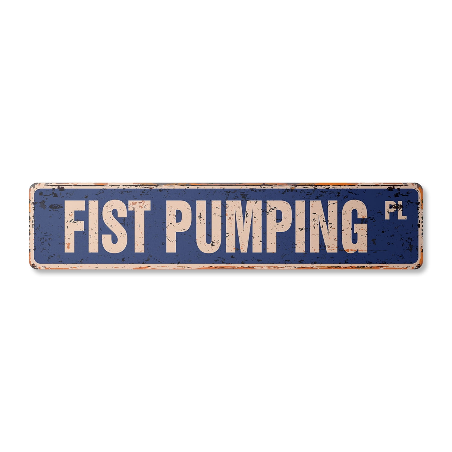 FIST PUMPING Vintage Plastic Street Sign jersey shore gym tan dance