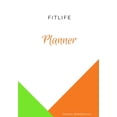 thumbnail image 1 of FITLIFE Planner: This simple yet effective book will take thinking off your head and will help you take charge of you Health and Fitness (Paperback), 1 of 1