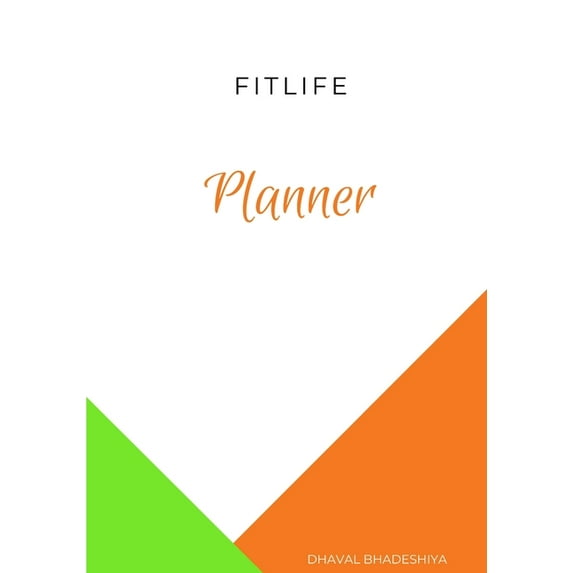 FITLIFE Planner: This simple yet effective book will take thinking off your head and will help you take charge of you Health and Fitness (Paperback)
