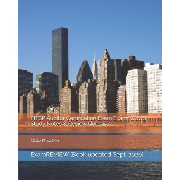 FITSP Auditor Certification Exam ExamFOCUS Study Notes & Review Questions 2016/17 Edition (Paperback) by Examreview