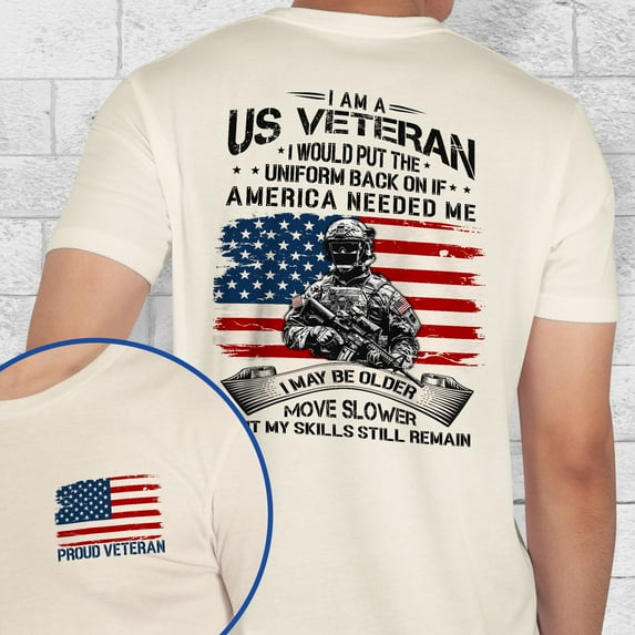 FLAGWIX US Veteran I Would Put The Uniform Back On If America Needed Me T-Shirt TQN4167TS - Father's Day, Christmas Gifts For Men, Husband Gifts