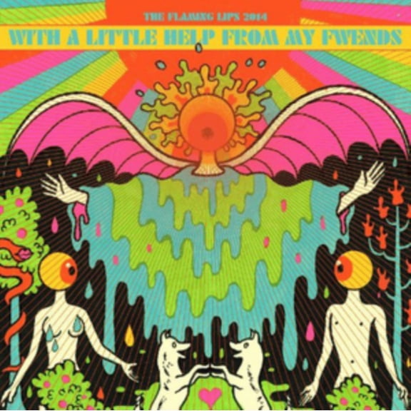FLAMING LIPS - WITH A LITTLE HELP FROM MY FWENDS
