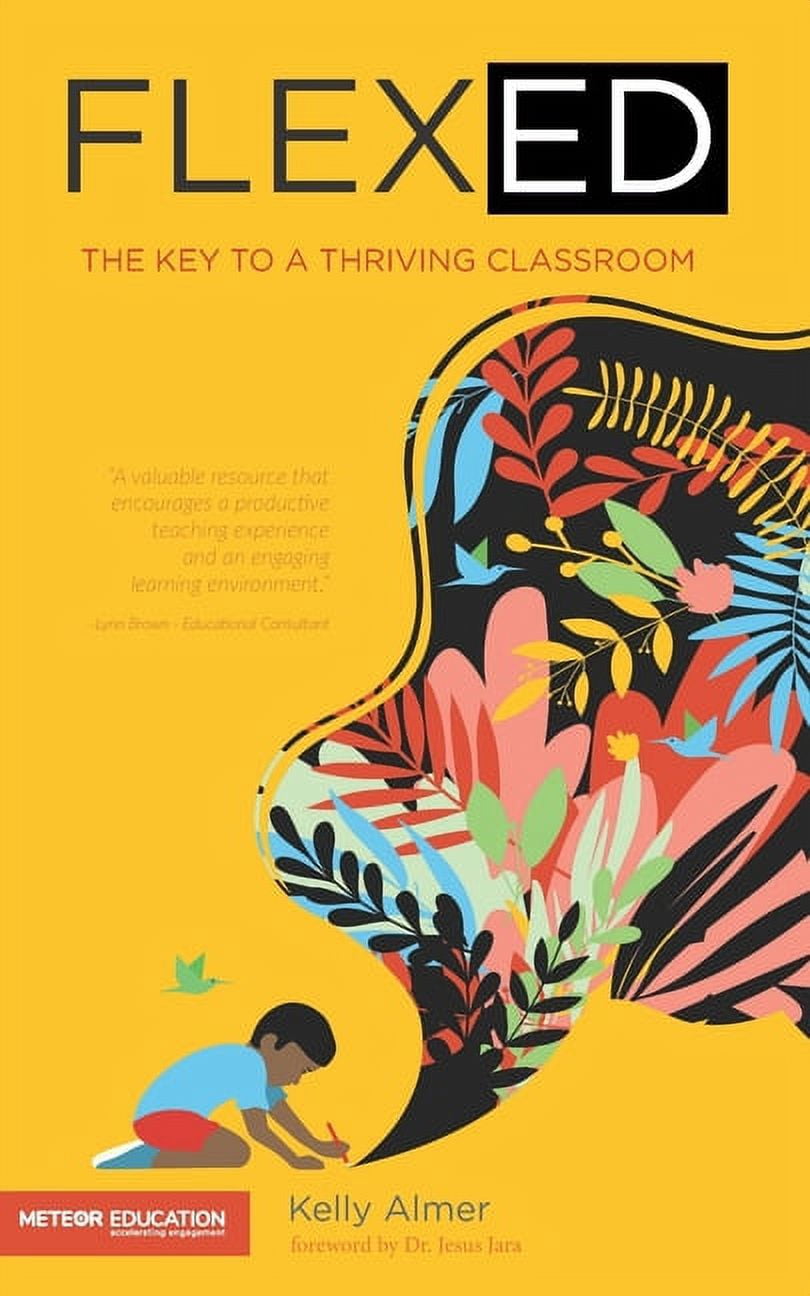 Flex-Ed: The Key to a Thriving Classroom, (Paperback) - Walmart.com