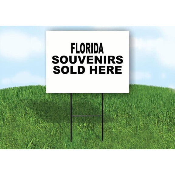 FLORIDA SOUVENIRS SOLD HERE 18 in x 24 in Yard Sign Road Sign with Stand