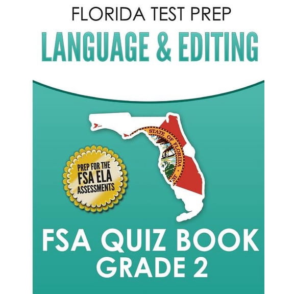 FLORIDA TEST PREP Language & Editing FSA Quiz Book Grade 2: Preparation for the FSA ELA Tests (Paperback)