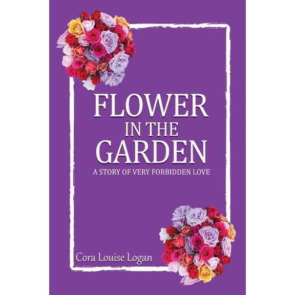 FLOWER IN THE GARDEN; A story of very forbidden love, (Paperback)