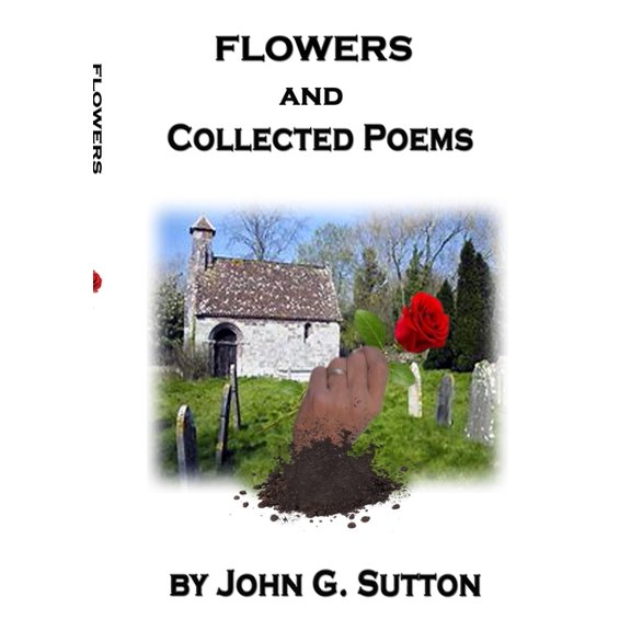 FLOWERS and Collected Poems, (Paperback)