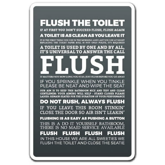 FLUSH THE TOILET Aluminum Sign clean toilet restroom warning bathroom | Indoor/Outdoor | 18" Tall