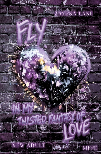 FLY in my Twisted Fantasy of Love: Eine bewegende New Adult Lovestory, (Paperback)
