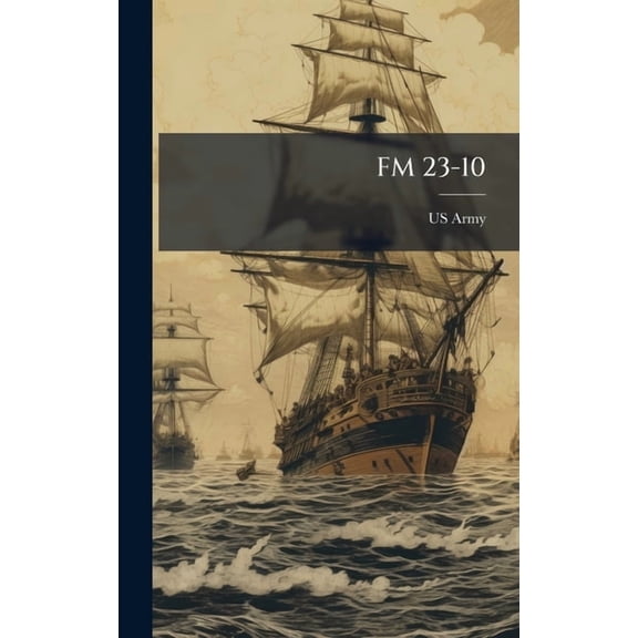 FM 23-10, (Hardcover)