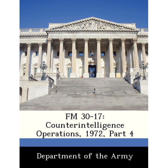 FM 30-17 : Counterintelligence Operations, 1972, Part 4