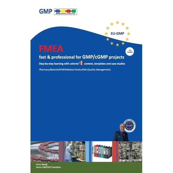 FMEA fast &amp; professional for GMP/cGMP projects: Step-by-step learning with colored content, templates and case studi, (Paperback)
