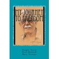 thumbnail image 1 of My Journey to Freedom (Paperback) by Noel Hedrick, Mary Stompe, Maggie Neese, 1 of 6