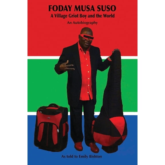 FODAY MUSA SUSO A Village Griot Boy and the World, (Paperback)