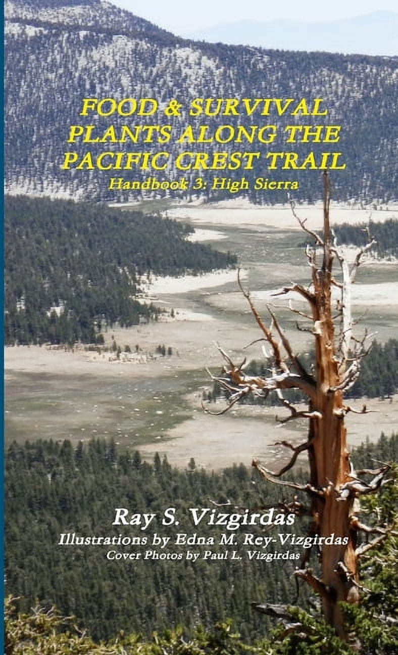 FOOD & SURVIVAL PLANTS ALONG THE PACIFIC CREST TRAIL Handbook 3: High Sierra (Paperback)