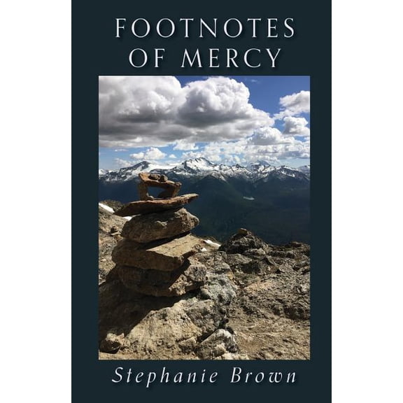 FOOTNOTES OF MERCY  Paperback  Stephanie Brown