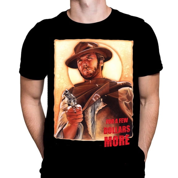 FOR A FEW DOLLARS MORE - T-Shirt - Sizes S - 5XL - Classic Spaghetti Western