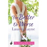 FOR BETTER OR WORSE