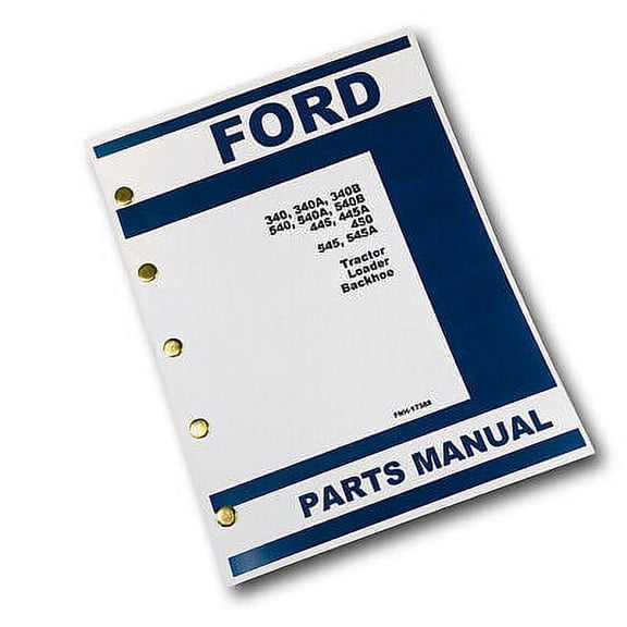 FORD 540 540A 540B 545 LOADER BACKHOE TRACTOR PARTS MANUAL CATALOG BOOK ASSEMBLY
