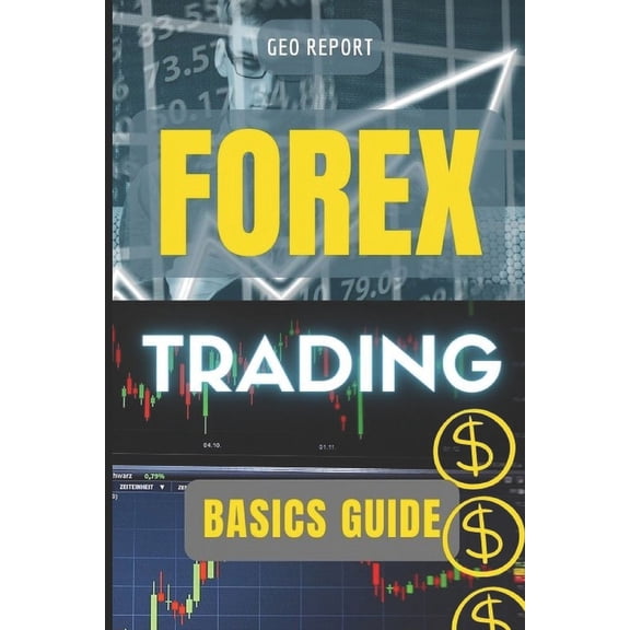 FOREX TRADING Basics Guide