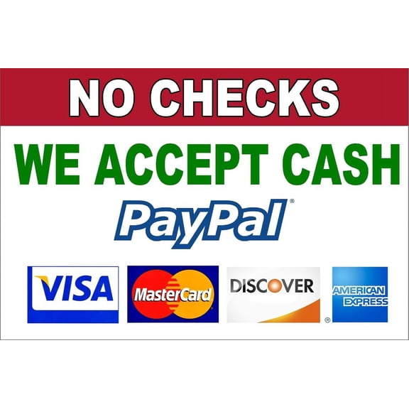 FORMS OF PAYMENT NO CHECKS WE ACCEPT CASH PAYPAL VISA MASTERCARD DISCOVER AMEX 12" X 18" PLASTIC SIGN