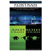 FORTRAN Crash Course + Android Crash Course Paperback
