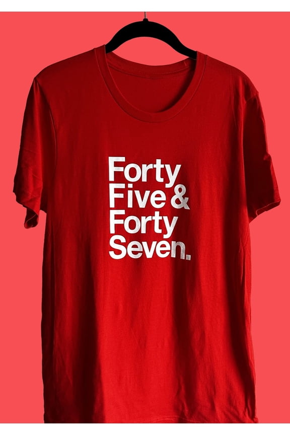 FORTY FIVE AND FORTY SEVEN VIRAL MAGA SHIRT