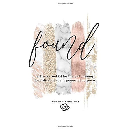 Pre-Owned FOUND: 21-day toolkit for the girl craving love direction and powerful purpose Paperback