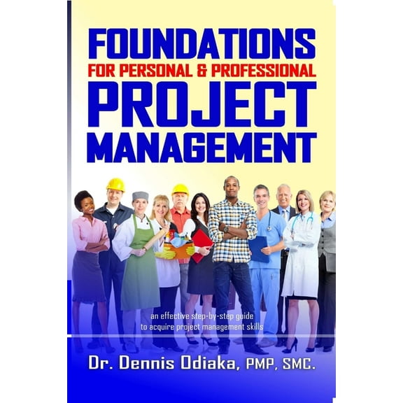 FOUNDATIONS For Personal & Professional Project Management, (Paperback)