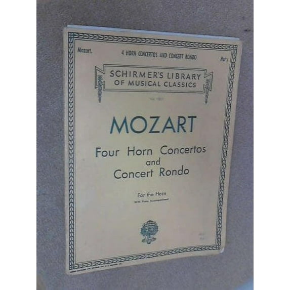 FOUR HORN CONCERTOS AND CONCERT RONDO FOR THE HORN WITH PIANO ACCOMPANIMENT