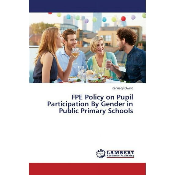 FPE Policy on Pupil Participation By Gender in Public Primary Schools (Paperback)