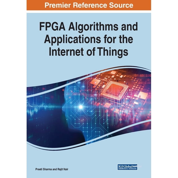 FPGA Algorithms and Applications for the Internet of Things (Paperback)